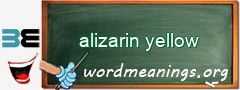 WordMeaning blackboard for alizarin yellow